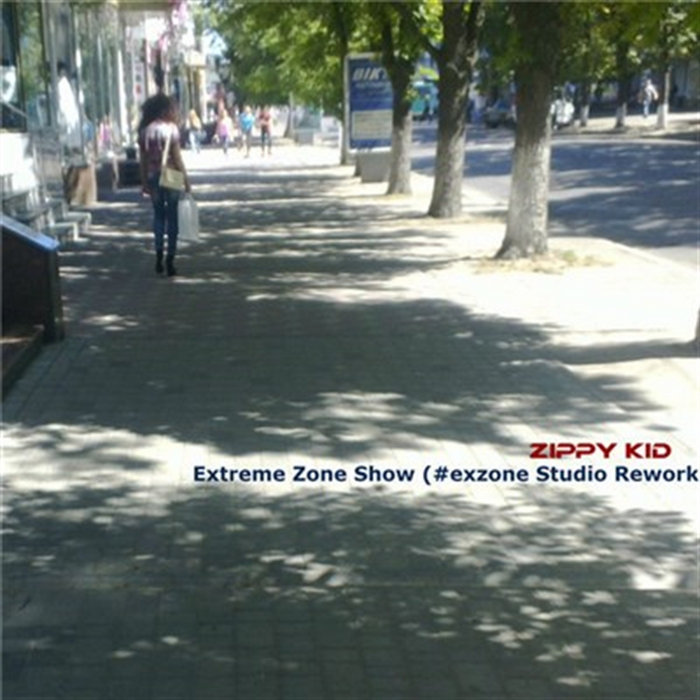 Extreme Zone Show Exzone Studio Rework | Zippy Kid