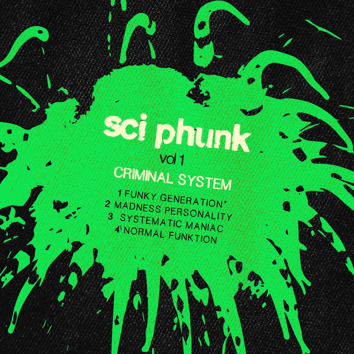 VOL. 1 | CRIMINAL SYSTEM | sci phunk