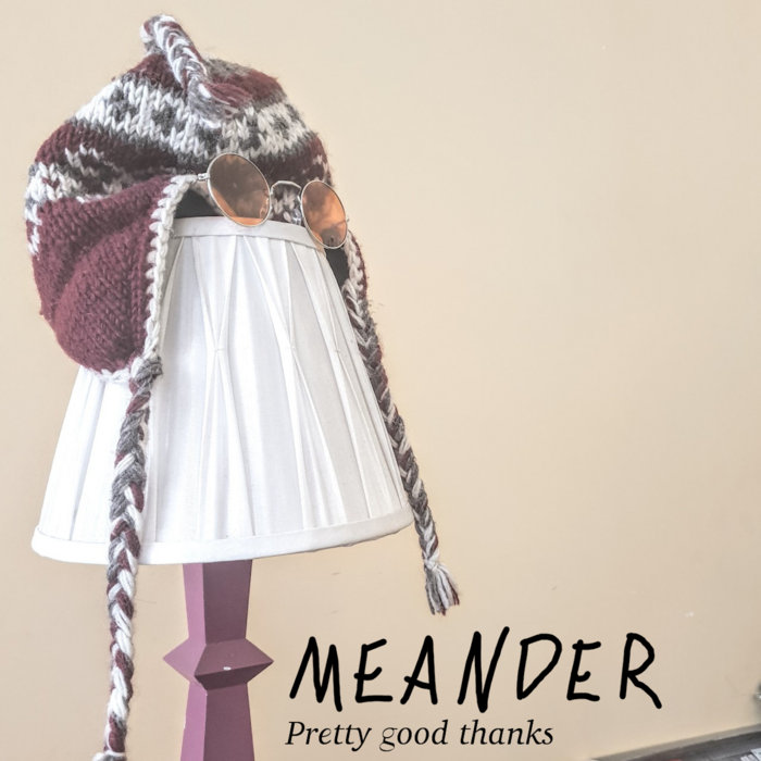 Pretty Good Thanks | Meander