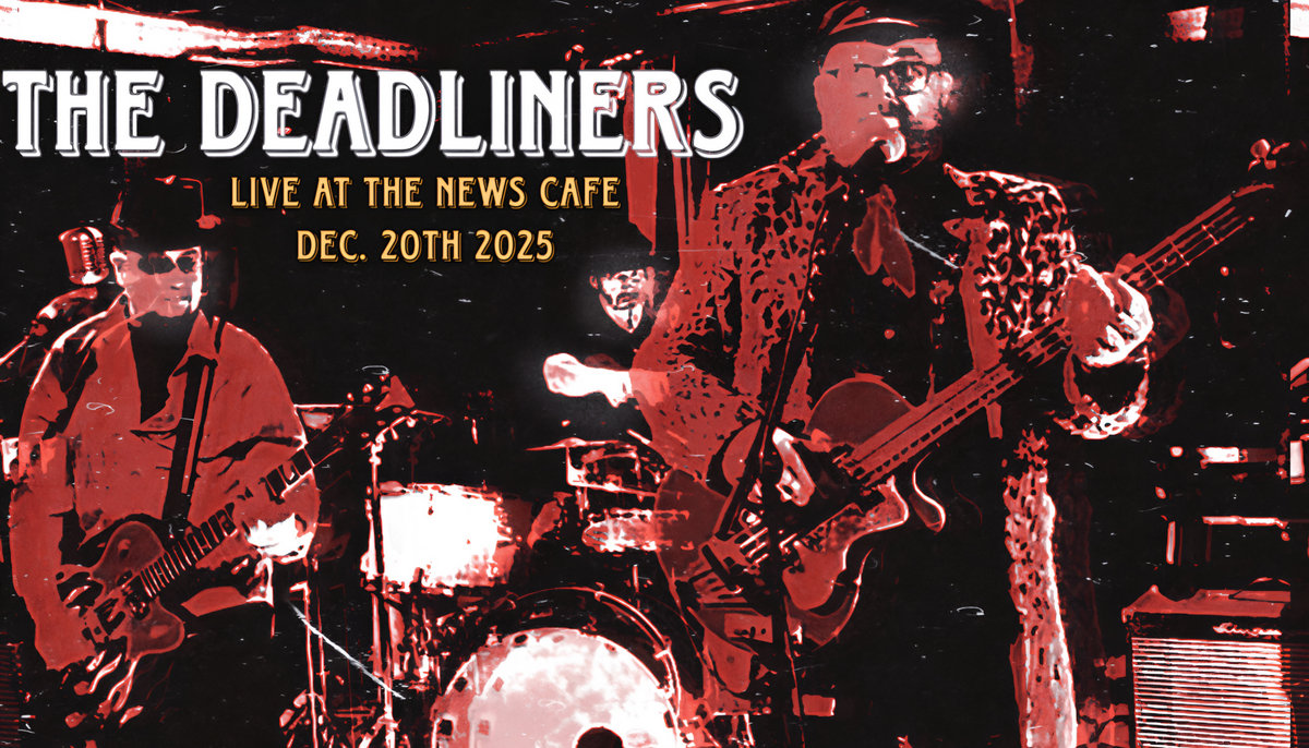 LIVE AT THE NEWS CAFE | THE DEADLINERS