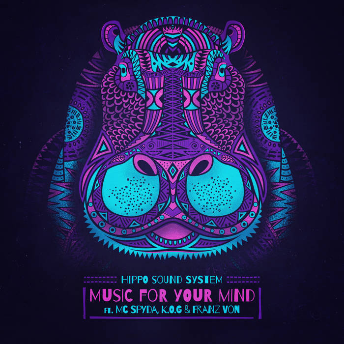 Music For Your Mind EP | Hippo Sound System | DJ Hiphoppapotamus