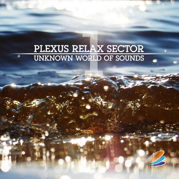 Unknown World Of Sounds | Plexus Relax Sector | Plexus Music