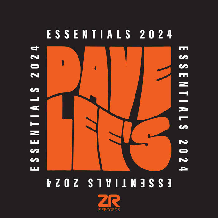 Dave Lee's 2024 Essentials | Various Artists | Z Records