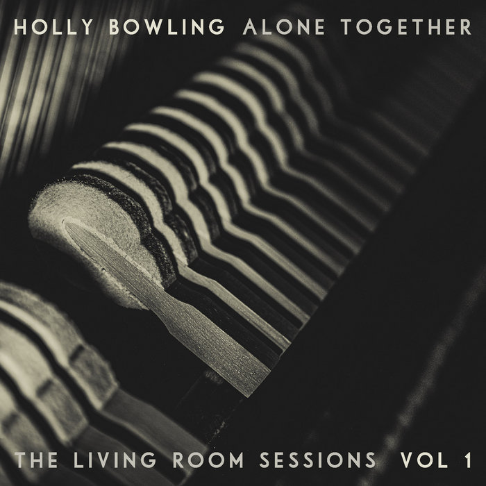 Alone Together, Vol 1 (The Living Room Sessions) | Holly Bowling