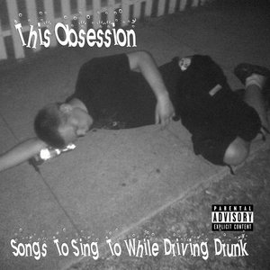 Songs To Sing To While Driving Drunk cover