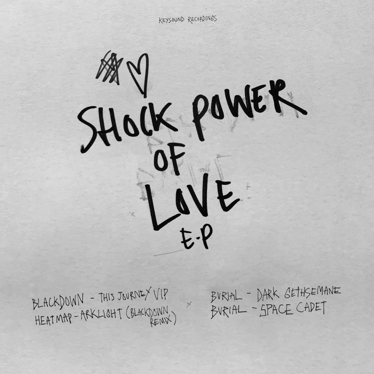 Shock Power of Love EP Burial + Blackdown Burial