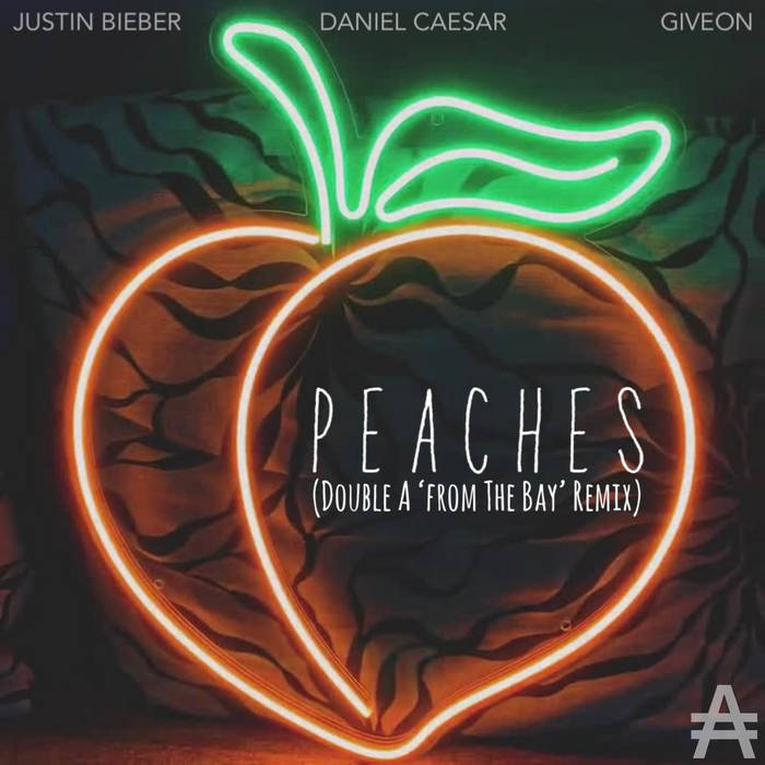 Justin Bieber - Peaches (Double A ‘from The Bay’ Remix) | Double 