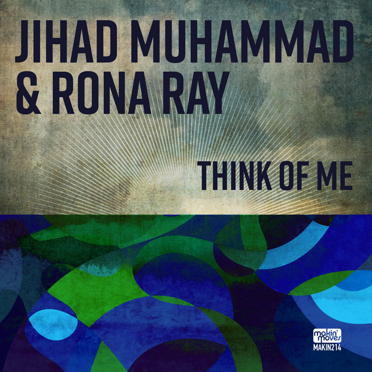 Think Of Me | Jihad Muhammad & Rona Ray | Makin' Moves