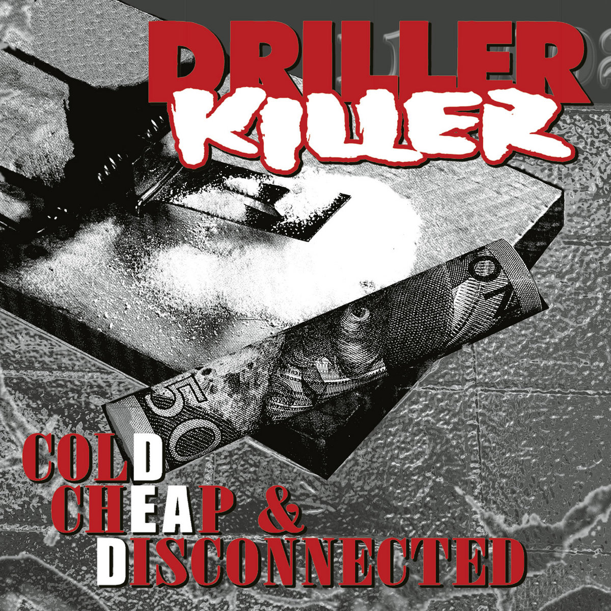 Cold Cheap & Disconnected | DRILLER KILLER | Osmose Productions
