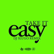 Take It Easy (DJ Slugo Remix) cover art