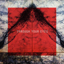 Through Your Eyes (remastered) cover art