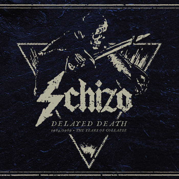 Delayed Death (1984/1989 • The Years Of Collapse) | Schizo