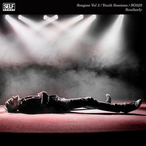Southerly — Songsss, Vol. 3: Youth Sessions