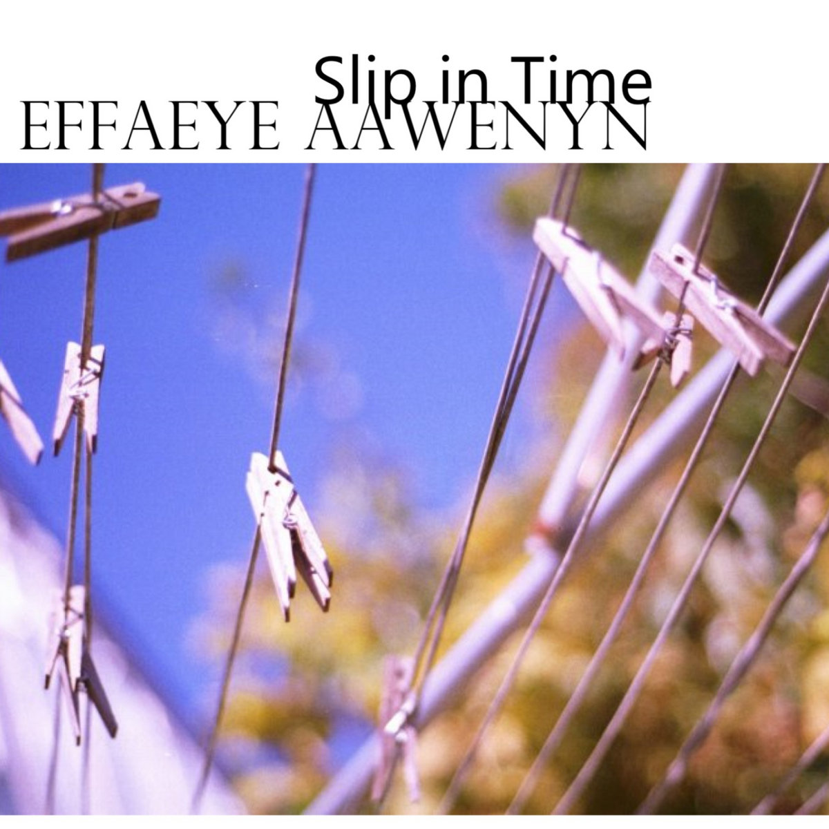 Slip in Time Effaeye Aawenyn
