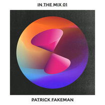 'In The Mix' Vol.1 [Patrick Fakeman] cover art