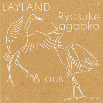 Ryosuke Nagaoka / aus  / LAYLAND カセットテープ Ryosuke Nagaoka / aus / LAYLAND カセットテープ 長岡亮介