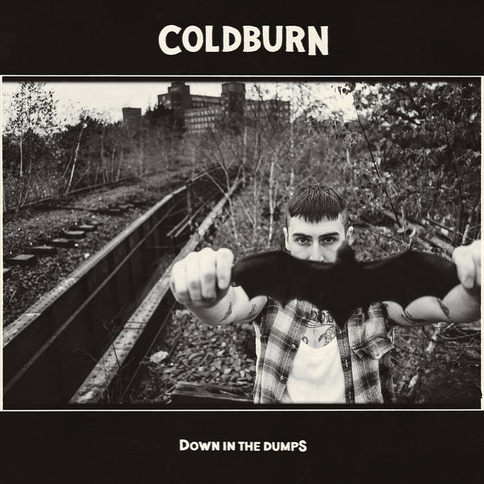 Down In The Dumps | Coldburn