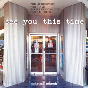 Phillip Greenlief — see you this timePhillip Greenlief and Kris Tiner