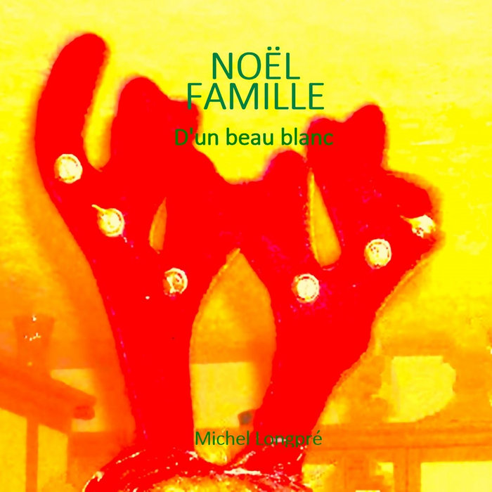 D'un beau Blanc Michel Longpré