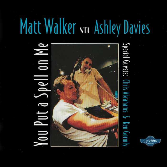 You Put A Spell On Me | Matt Walker