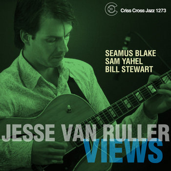 洋楽 ELEKTRIO JESSE VAN RULLER MARTIJN VINK Views | Jesse van Ruller | Criss Cross Jazz