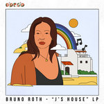 Bruno Roth - "J’s House" LP