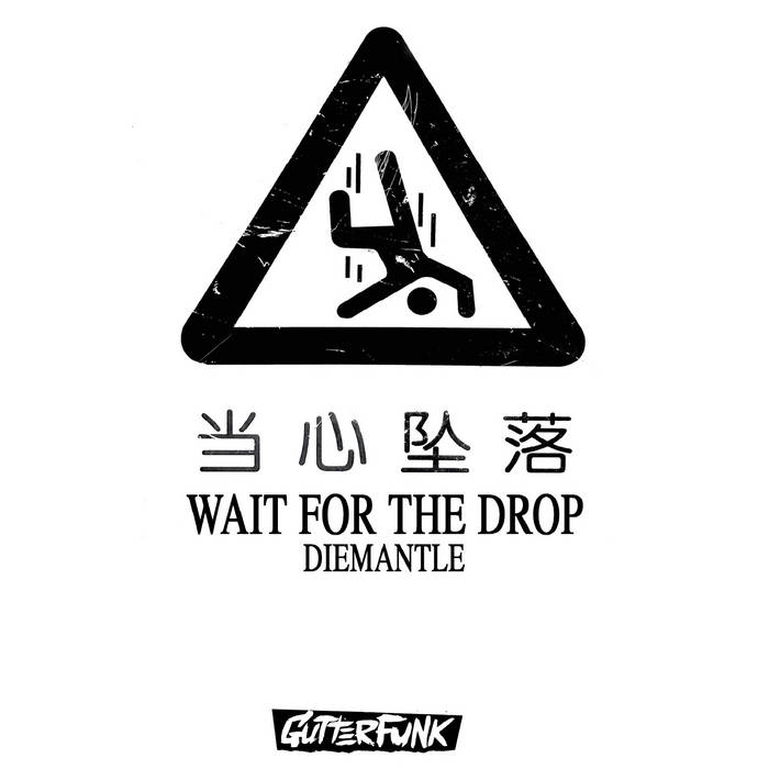 Wait for the drop. Wait for the drop