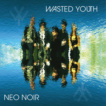 Music | WASTED YOUTH