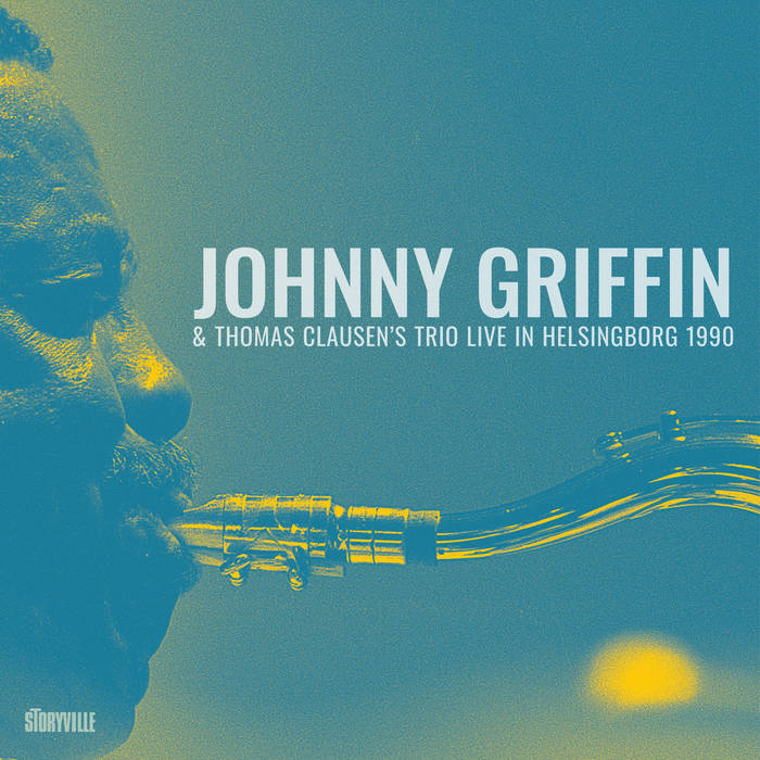 Live in Helsingborg 1990 | Johnny Griffin & Thomas Clausen's Trio