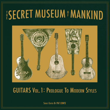 Secret Museum of Mankind - Guitars Vol. 1: Prologue to Modern Styles main photo