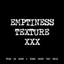 EMPTINESS TEXTURE XXX [TF01016] cover art