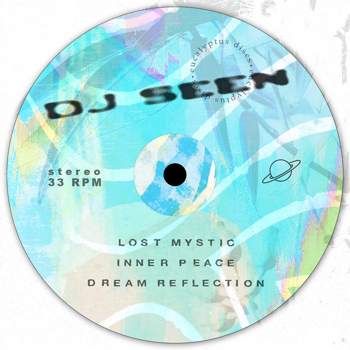 Dream Reflection EP | DJ Seen | Eucalyptus Discs