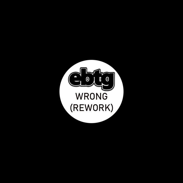 Ebtg Wrong Rework Free Download Ryan Luciano