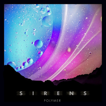 Sirens (Original Mix)                                  
                 Polymer