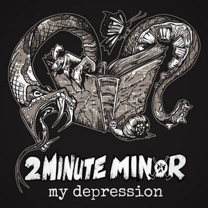 2Minute Minor — My Depression (Single)