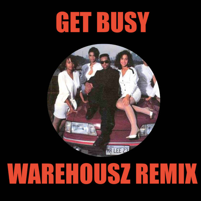 Mr Lee - Get Busy [Warehousz Remix DJ Tool] | Warehousz