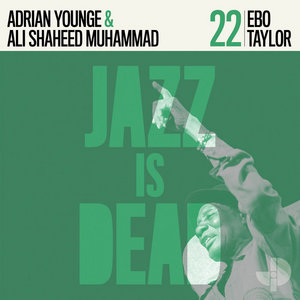 Ebo Taylor JID022Ebo Taylor, Adrian Younge, Ali Shaheed Muhammad cover
