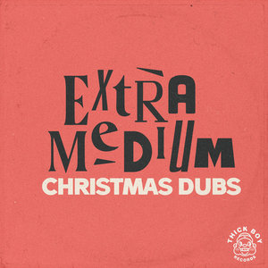 Extra Medium's Christmas Dubs cover