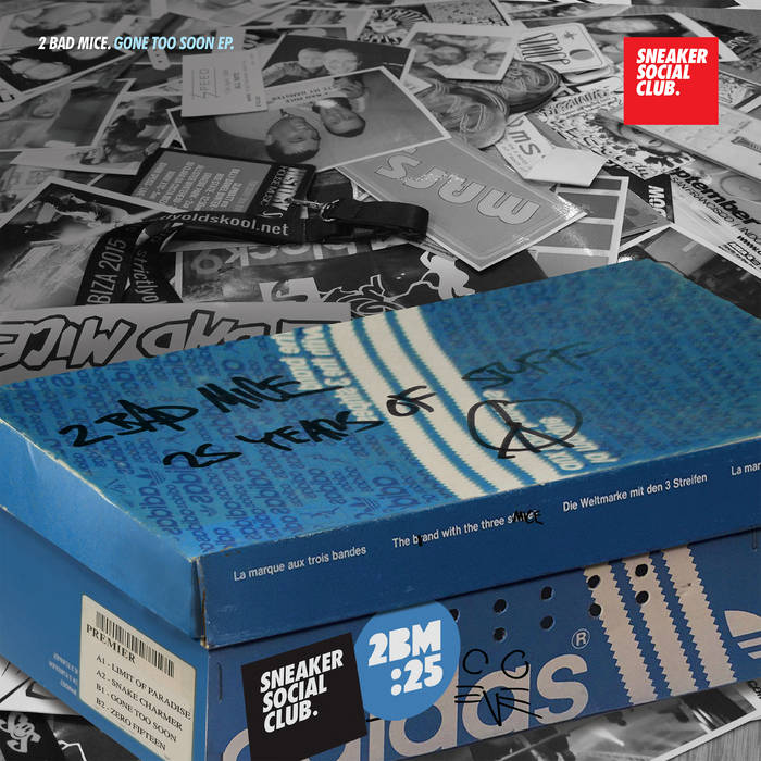 2 Bad Mice - Gone Too Soon EP | 2 Bad Mice | Sneaker Social Club