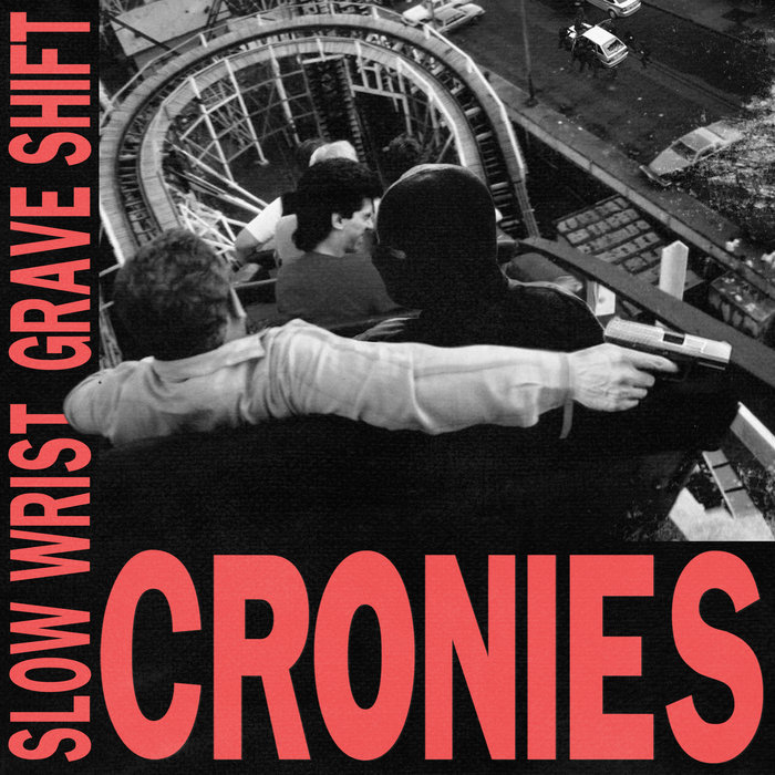 Slow Wrist Grave Shift CRONIES