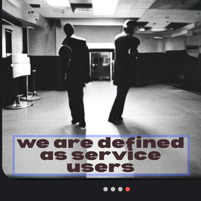 We are defined as service users | ARPRAXIS