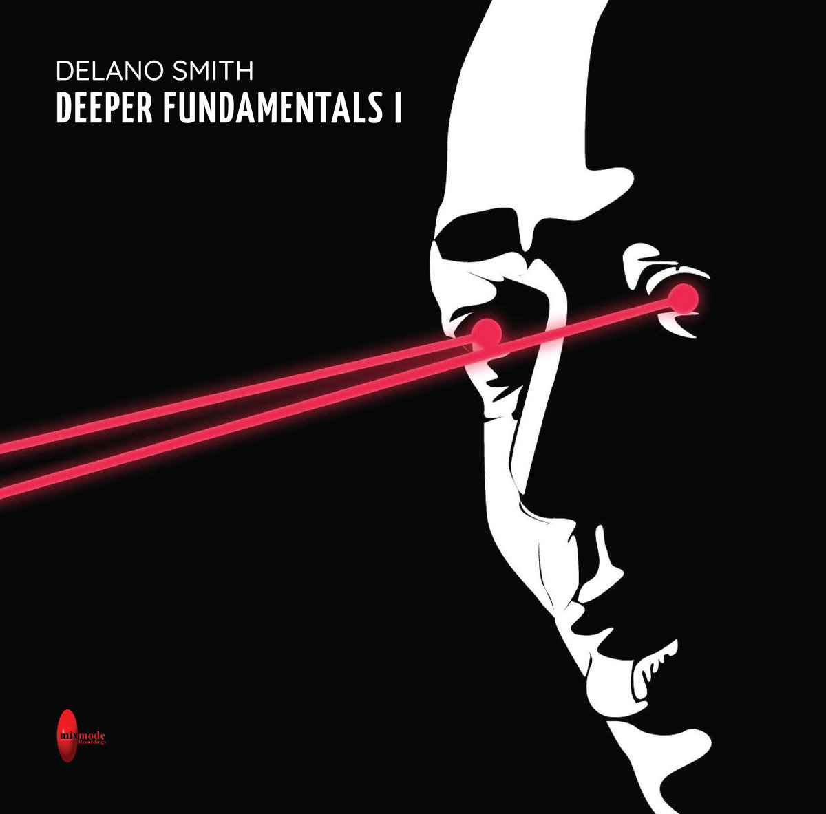 Deeper Fundamentals I | Delano Smith