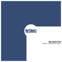 Brakkow — Toxic (Original Mix)