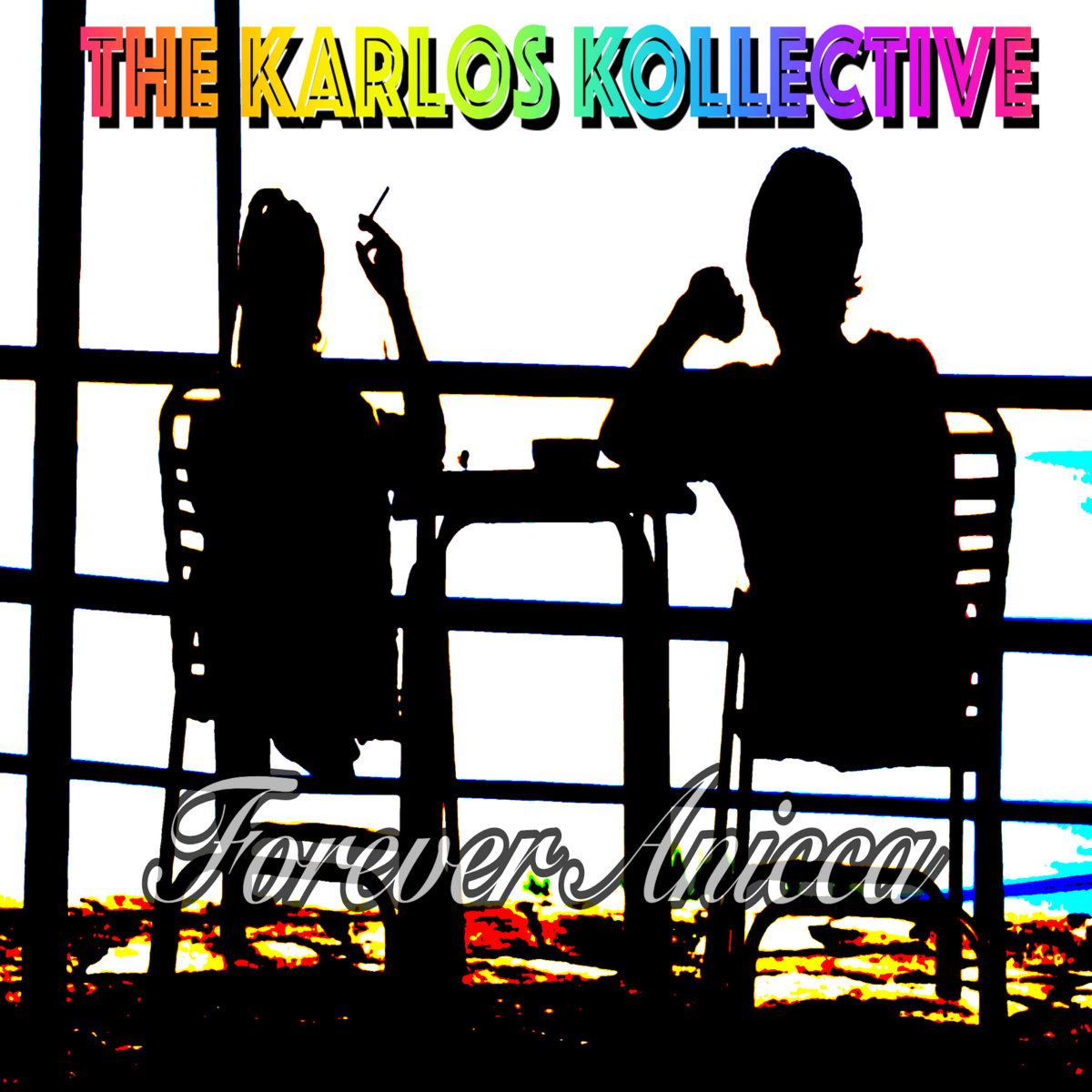 Forever Anicca The Karlos Kollective