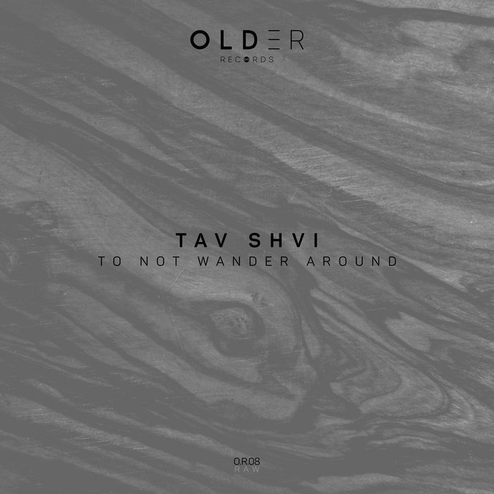 to-not-wander-around-tav-shvi-older-records