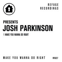 Josh Parkinson - Make You Wanna Do Right cover art