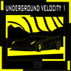 Underground Velocity Vol. 1 (Groove Edition) Cover Art