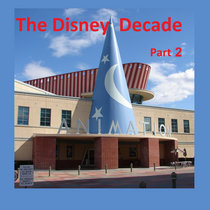 The Disney Decade, part 2 cover art