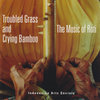 Troubled Grass and Crying Bamboo: The Music of Roti Cover Art
