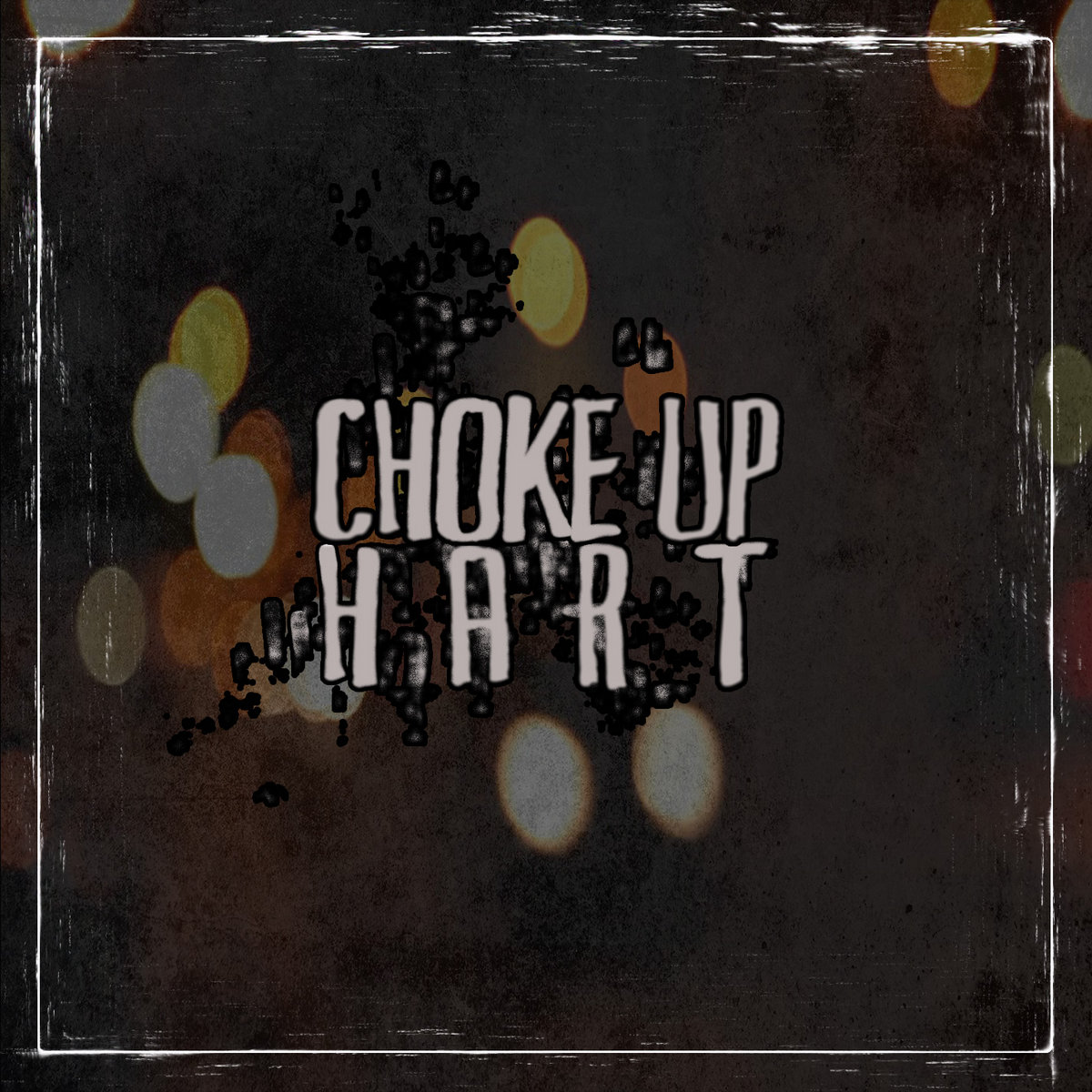 Hart | Choke Up